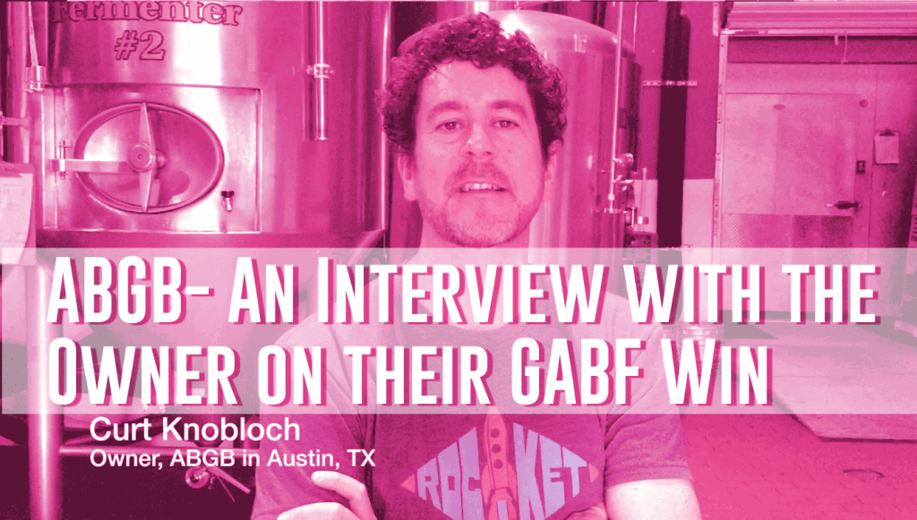 ABGB- An Interview with the Owner on their GABF Win!