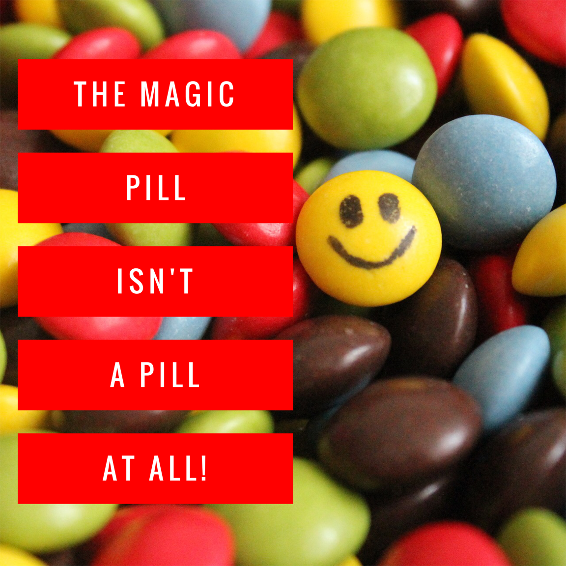 The Magic Pill to Happiness is not a Pill